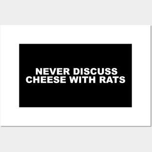 never discuss cheese with rats unisex t-shirt funny ironic dank shitpost meme Posters and Art